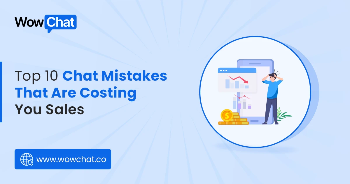 Top 10 Chat Mistakes That Are Costing You Sales