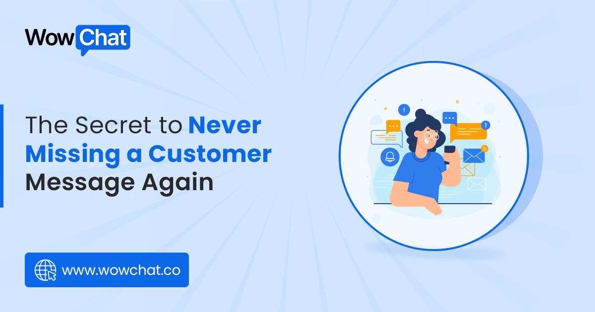 The Secret to Never Missing a Customer message again
