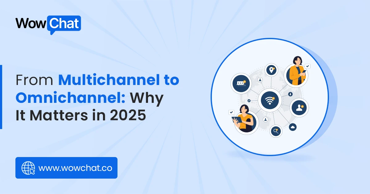 Multichannel to Omnichannel Why It matters in 2025