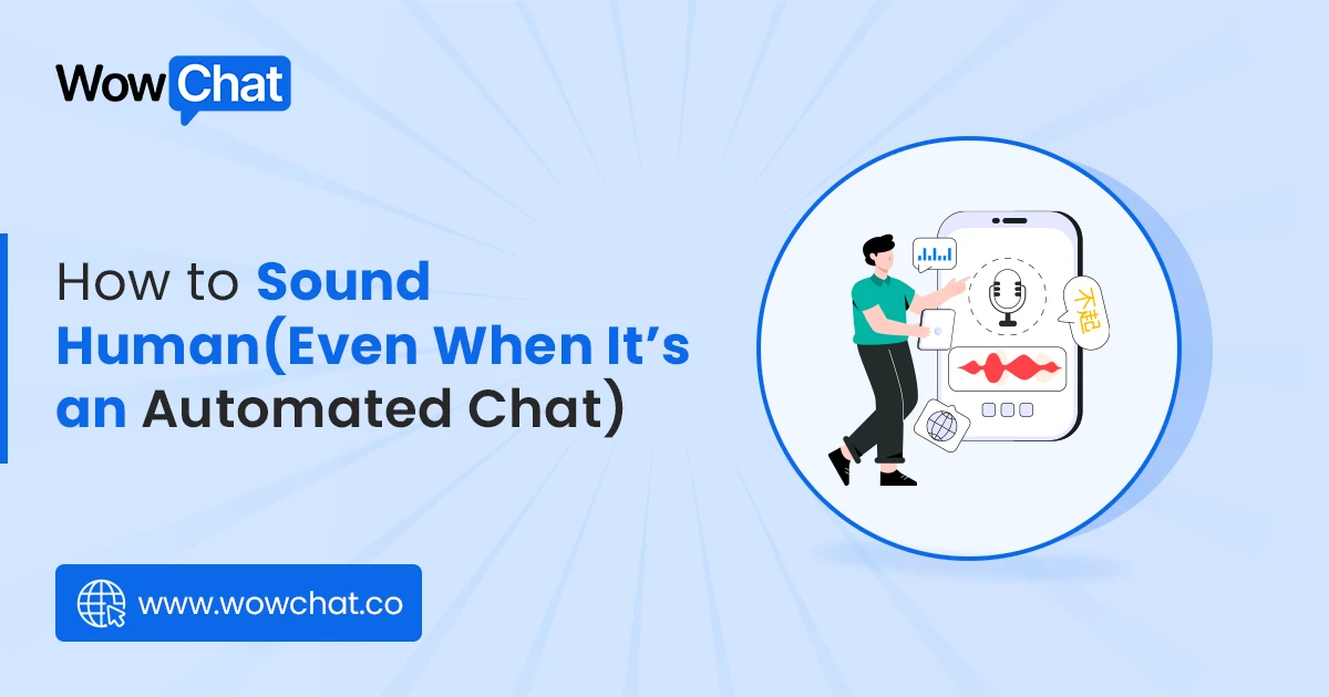How to Sound Human even when it_s and Automated chat