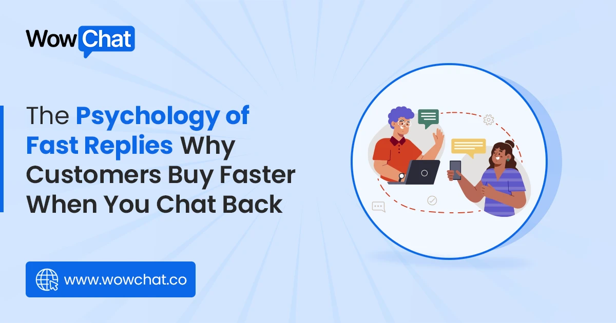 The Psychology of Fast Replies Why Customers Buy Faster When You Chat Back