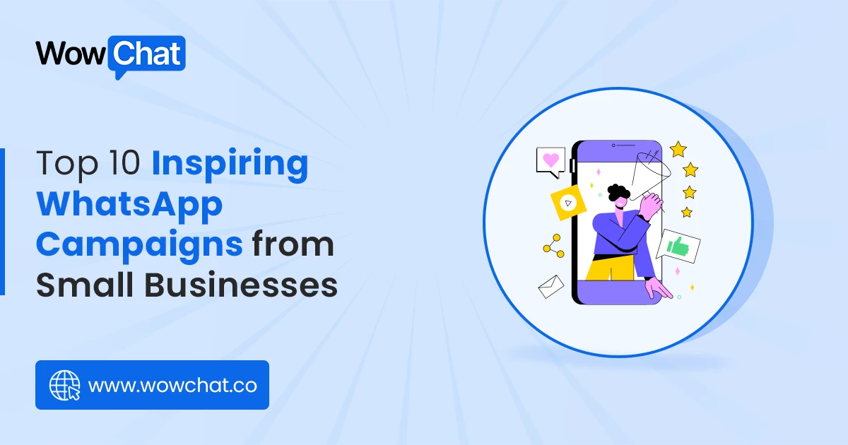 Top 10 Inspiring WhatsApp Campaigns from Small Businesses