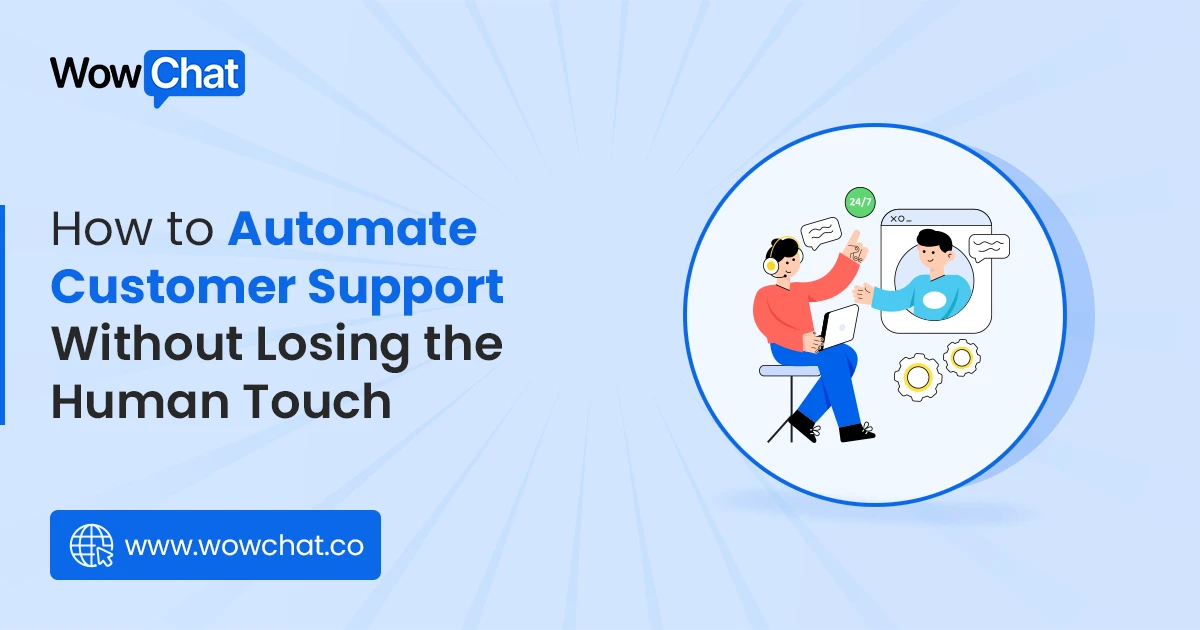 How-to-Automate-Customer Support-Without Losing the Human Touch