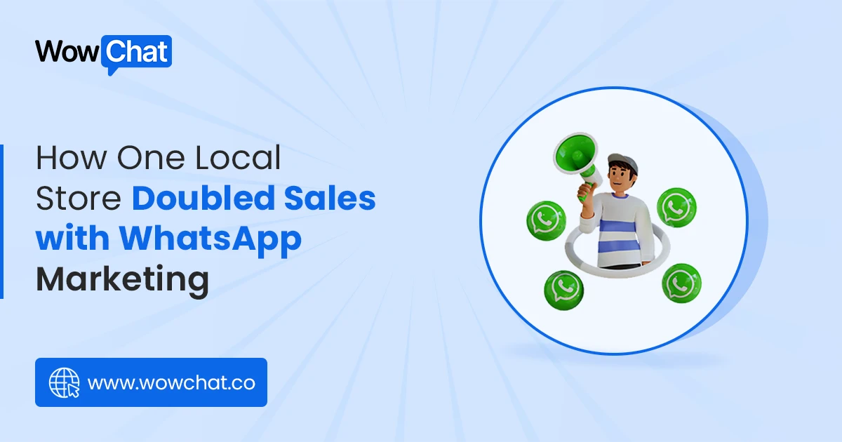 How One Local Store Doubled Sales with WhatsApp Marketing