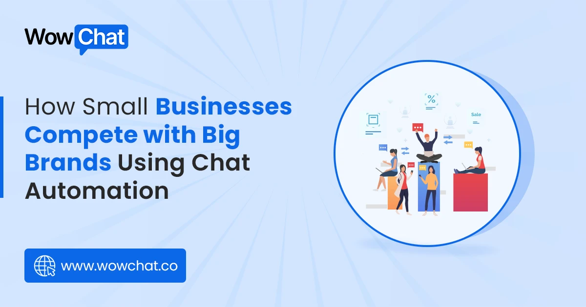 Small Businesses Compete with Big Brands Using Chat Automation